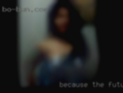 Because the future is mature unpredictable.